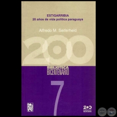 ESTIGARRIBIA: 20 AÑOS DE VIDA POLÍTICA PARAGUAYA - Por ALFREDO SEIFERHELD - Año 2011